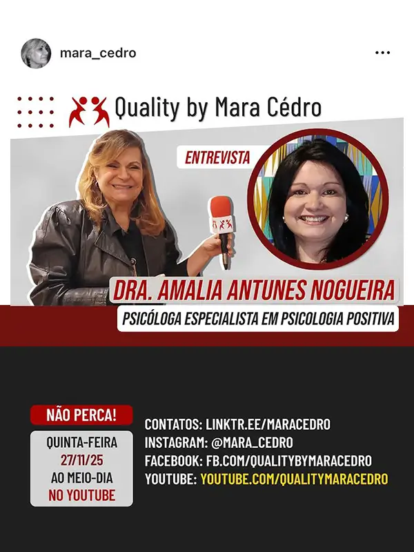 Quality by Mara Cédro — Entrevista com a Psicóloga Especialista em Psicologia Positiva
